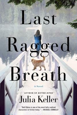 Last Ragged Breath by Julia Keller