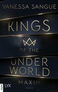 Kings of the Underworld - Maxim by Vanessa Sangue
