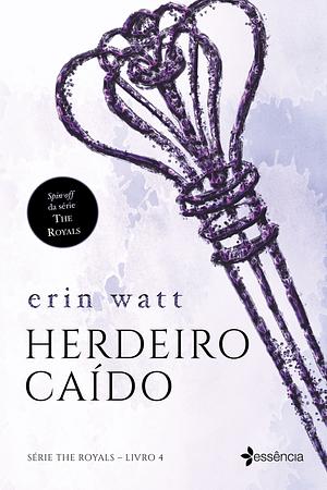 Herdeiro Caído by Erin Watt
