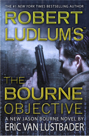 The Bourne Objective by Eric Van Lustbader, Robert Ludlum