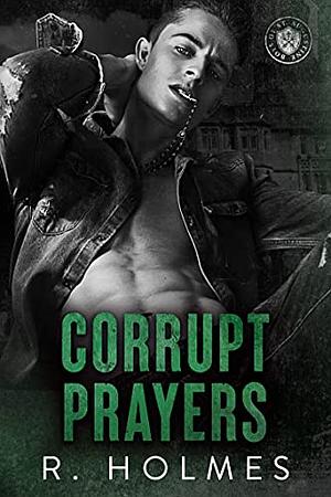 Corrupt Prayers by R. Holmes