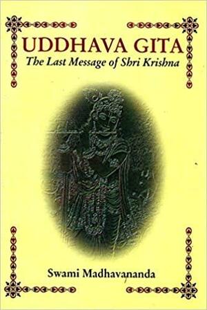 Uddhava Gita - The Last Message of Shri Krishna by Anonymous