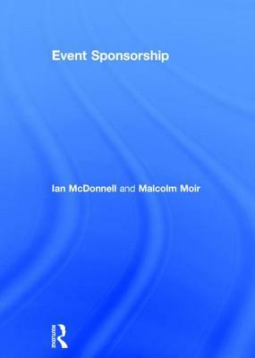 Event Sponsorship by Ian McDonnell, Malcolm Moir