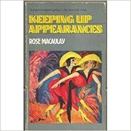 Keeping Up Appearances by Rose Macaulay