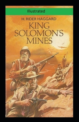 King Solomon's Mines Illustrated by H. Rider Haggard