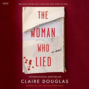 The Woman Who Lied by Claire Douglas