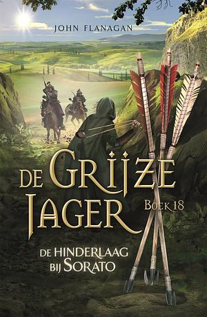 De grijze jager: De hinderlaag bij Sorato by John Flanagan