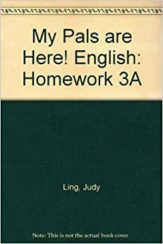 My Pals Are Here! English: Homework 3A by Judy Ling