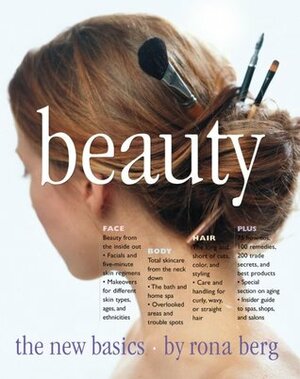 Beauty: The New Basics by Anja Kroencke, Deborah Jaffé, Rona Berg