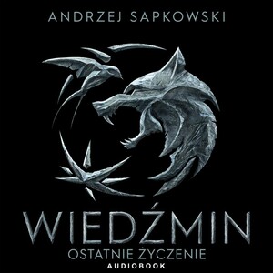 Ostatnie życzenie by Andrzej Sapkowski