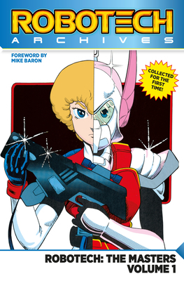 Robotech Archives: The Masters Vol. 1 by Mike Baron