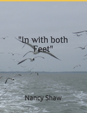 "In with both Feet" by Nancy Shaw