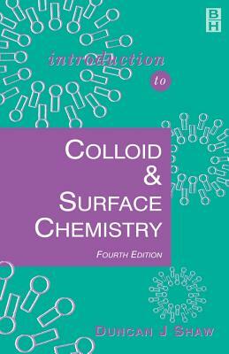 Introduction to Colloid and Surface Chemistry by Duncan Shaw