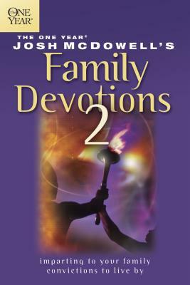 The One Year Josh McDowell's Family Devotions 2 by Josh D. McDowell, Kevin W. Johnson