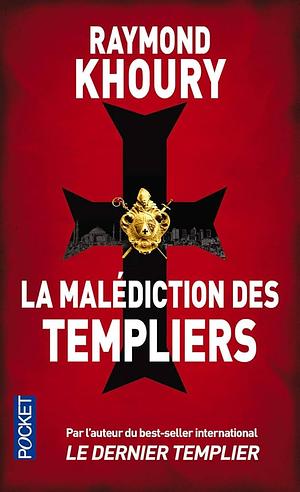 La Malédiction Des Templiers by Raymond Khoury, Renaud Bombard