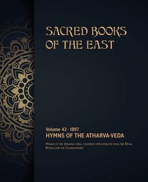 Hymns of the Atharva-Veda by Max Muller