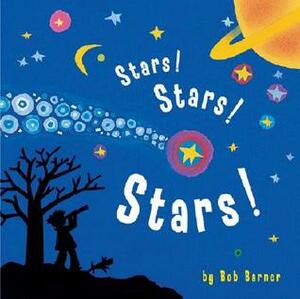 Stars! Stars! Stars! by Bob Barner