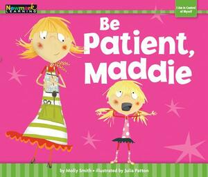 Be Patient, Maddie Shared Reading Book by Molly Smith
