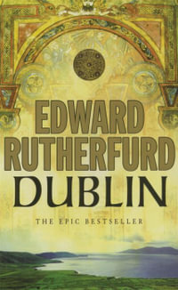 Dublin by Edward Rutherford