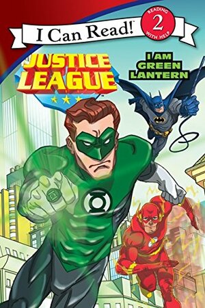 Justice League Classic: I Am Green Lantern by Eric A. Gordon, Ray Santos, Steven E. Gordon