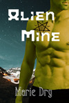 Alien Mine by Marie Dry