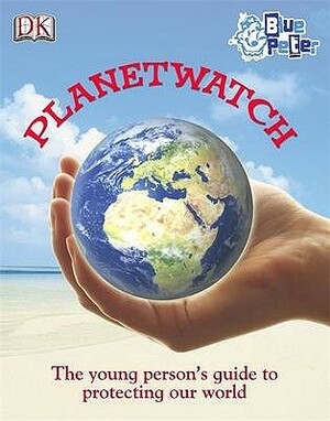 Planetwatch ; The Young Person\'s Guide to Protecting Our World by Martyn Bramwell