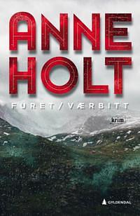 Furet/værbitt: Selma Falcks andre store sak : Kriminalroman by Anne Holt