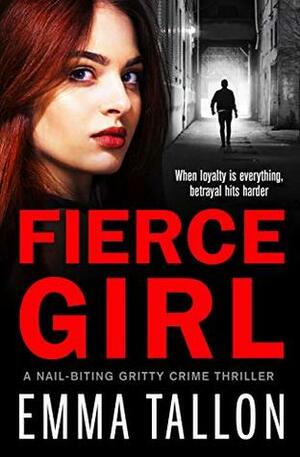 Fierce Girl by Emma Tallon