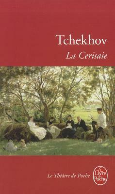 La Cerisaie by Anton Chekhov