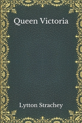 Queen Victoria by Lytton Strachey