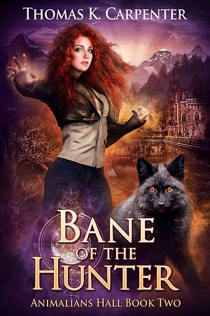 Bane of the Hunter by Thomas K. Carpenter, Thomas K. Carpenter