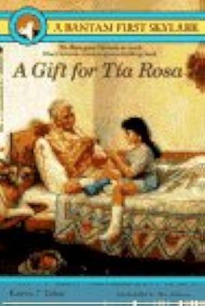 A Gift for Tia Rosa by Karen T. Taha
