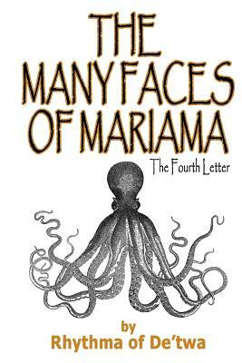 The Many Faces Of Mariama: The Fourth Letter by Rhythma Of De'twa, Donele "casino" Bailey