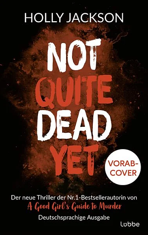 Not Quite Dead Yet by Holly Jackson