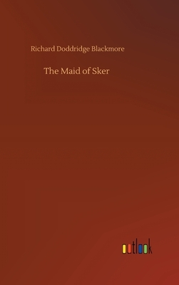 The Maid of Sker by Richard Doddridge Blackmore