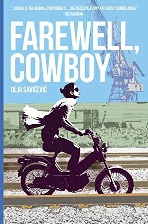 Farewell, Cowboy by Olja Savicevic