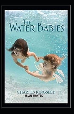 The Water-Babies Illustrated by Charles Kingsley