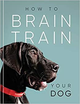 How to Brain Train your Dog by Helen Redding