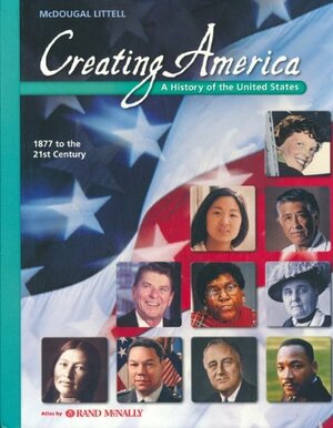Creating America: A History Of The United States 1877 To The 21st Century by Gerald A. Danzer
