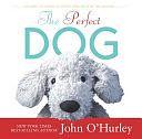 The Perfect Dog by John O'Hurley