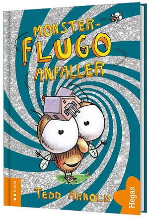 Monster-Flugo anfaller by Tedd Arnold