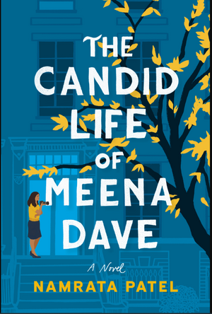 The Candid Life of Meena Dave by Namrata Patel