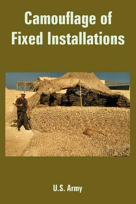 Camouflage of Fixed Installations by U. S. Army