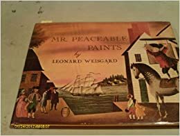 Mr. Peaceable Paints by Leonard Weisgard