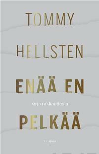 Enää en pelkää - Kirja rakkaudesta by Tommy Hellsten