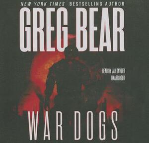 War Dogs by Greg Bear