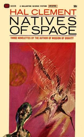 Natives of Space by Hal Clement
