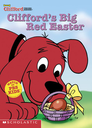 Clifford's Big Red Easter by Robbin Cuddy, Nancy Parent