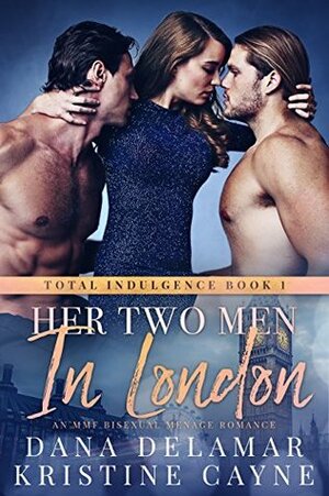 Her Two Men in London by Dana Delamar, Kristine Cayne