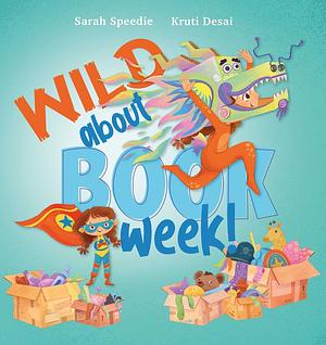 Wild About Book Week by Sarah Speedie